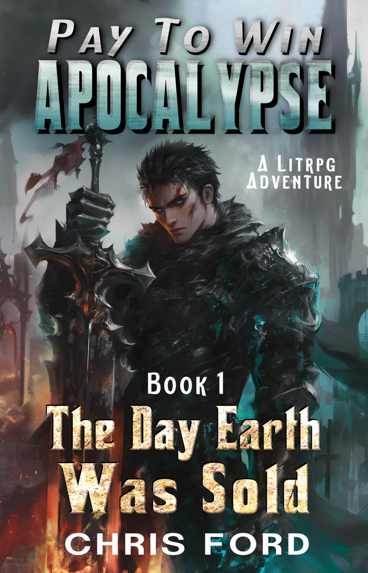 The Day Earth Was Sold A Litrpg Adventure Ford Chris