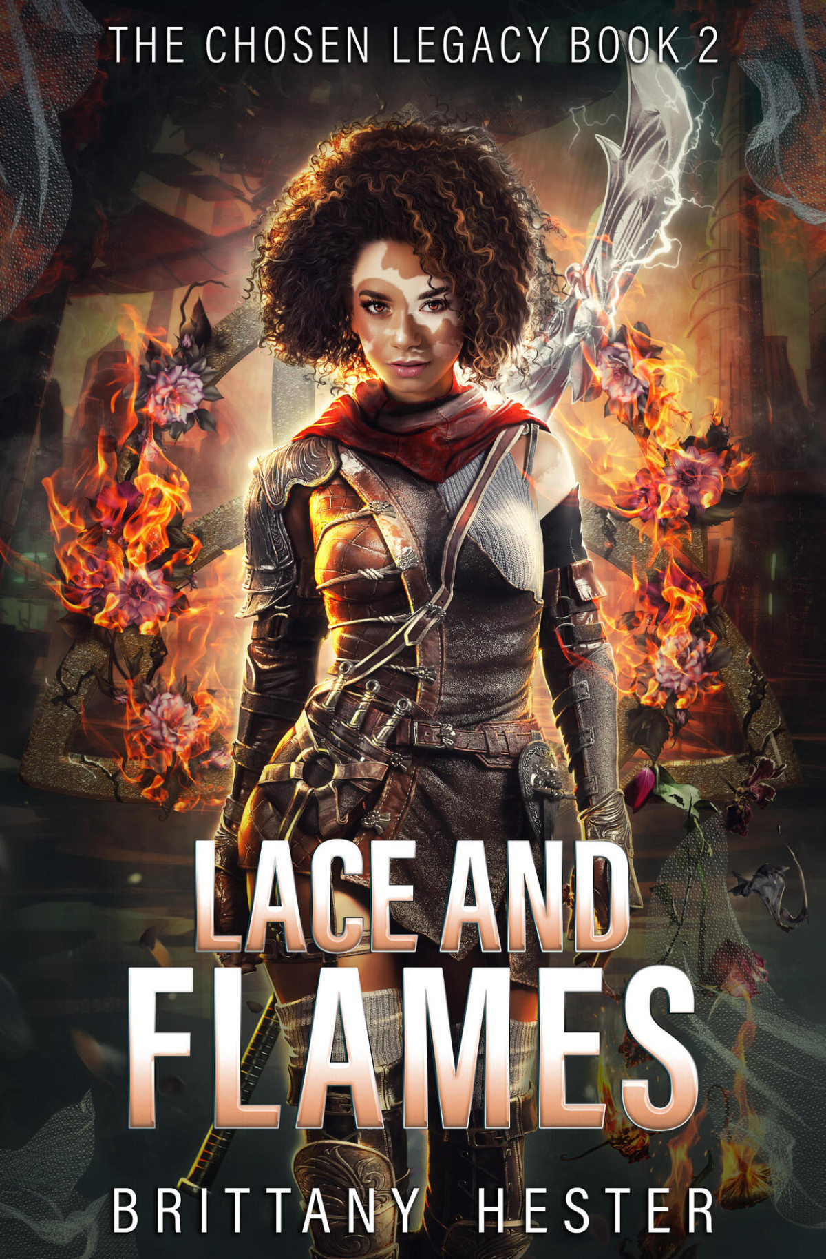 Lace And Flames The Chosen Legacy Book 2 Hester Brittany