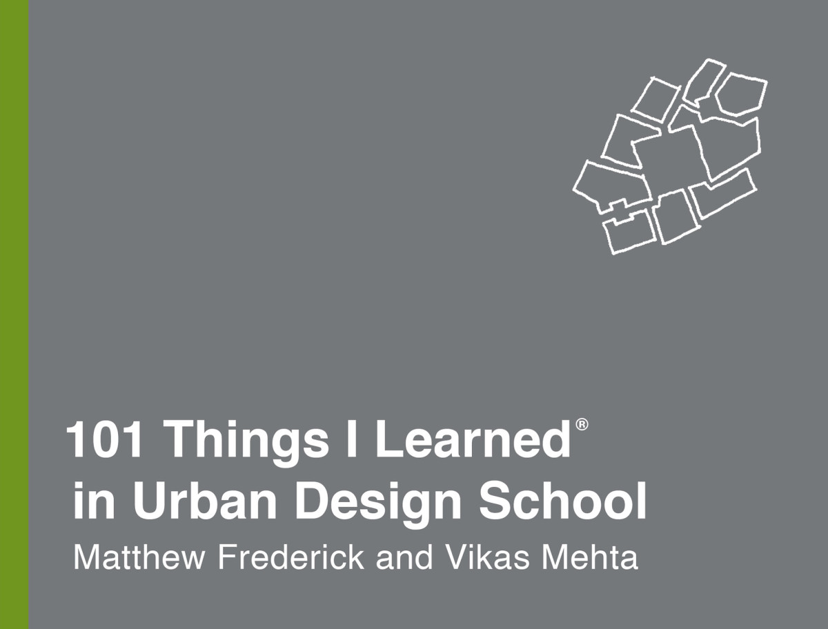 101 Things I Learned In Urban Design School Matthew Frederick