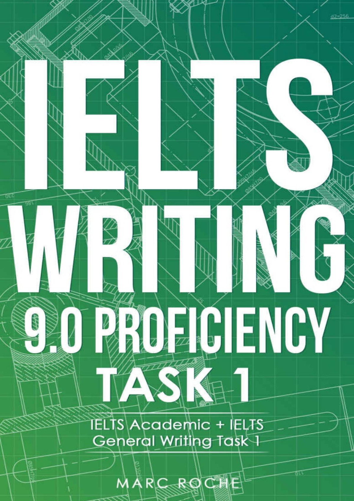 Ielts Writing 90 Proficiency Task 1 Ielts Academic Ielts General Writing Task 1 Includes Ielts Writing Samples For Task 1 In Ielts Academic Training Ielts Gen Roche