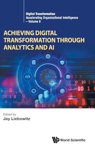 Achieving Digital Transformation Through Analytics And Ai Liebowitz