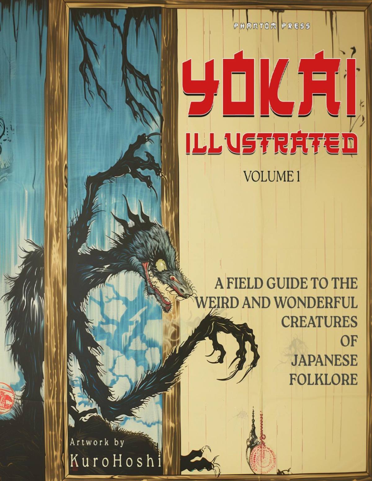 Yokai Illustrated Volume 1 A Color Field Guide To The Weird And Wonderful Creatures Of Japanese Folklore Phantom Press