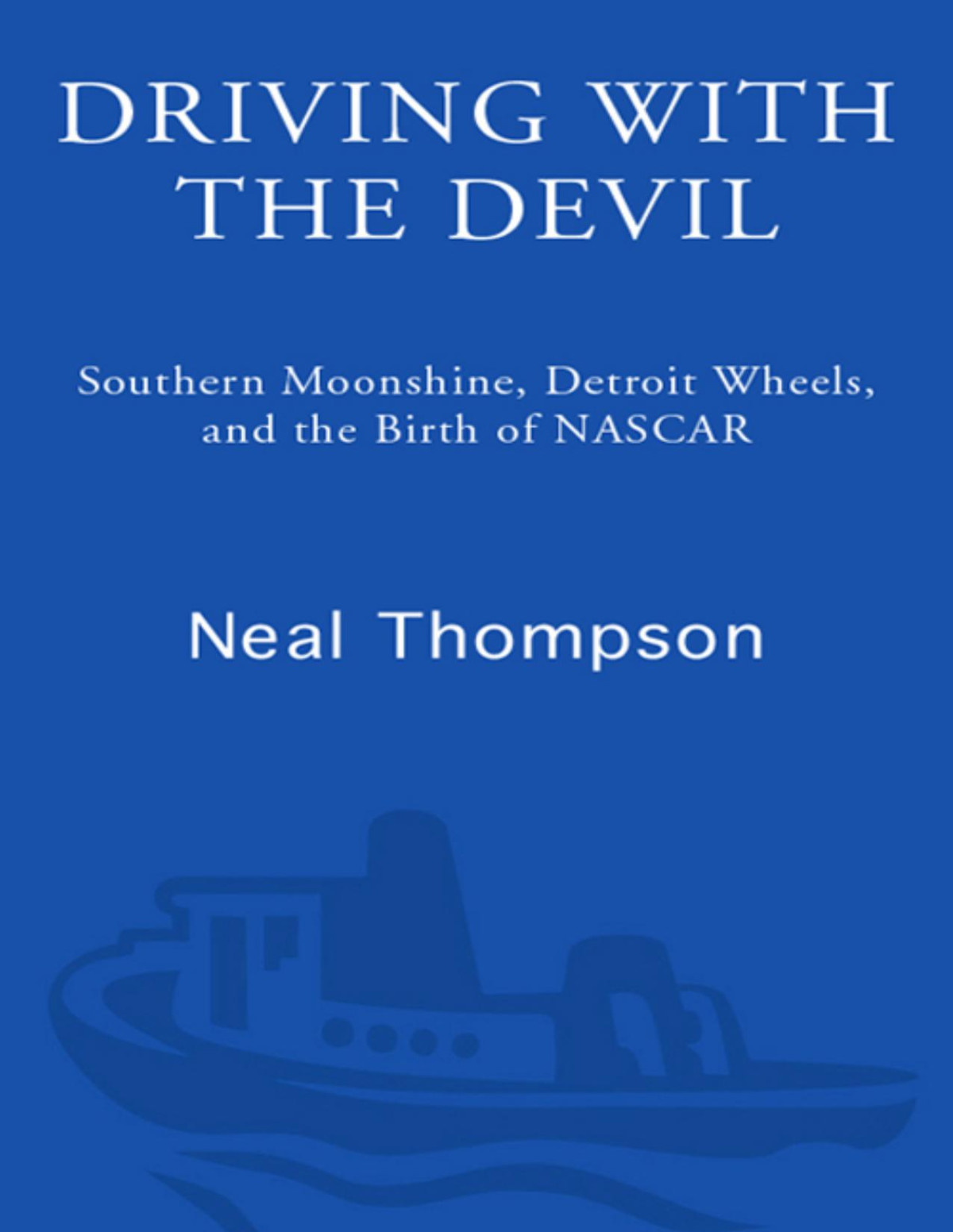 Driving With The Devil Neal Thompson