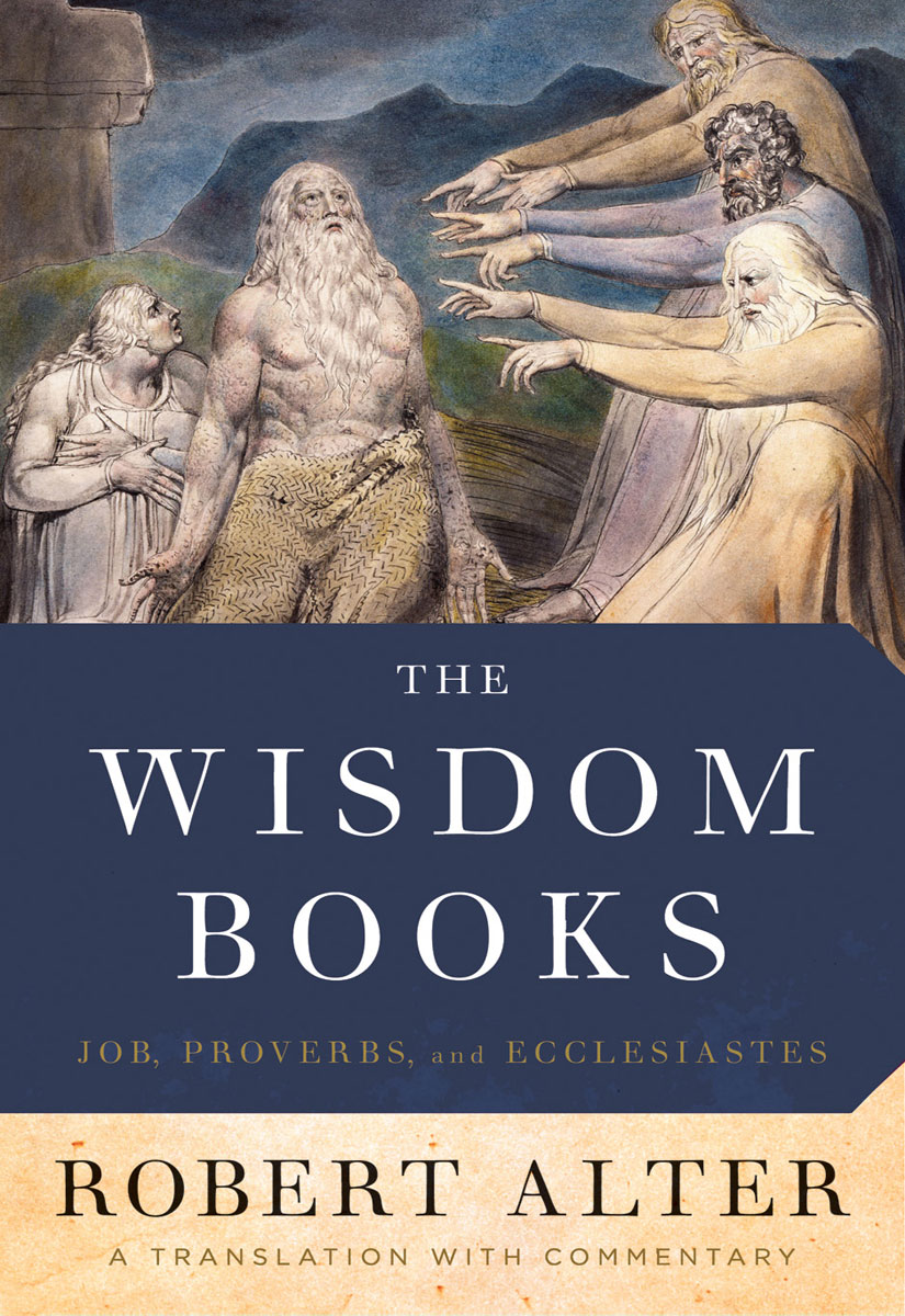 The Wisdom Books Robert Alter Robert Alter