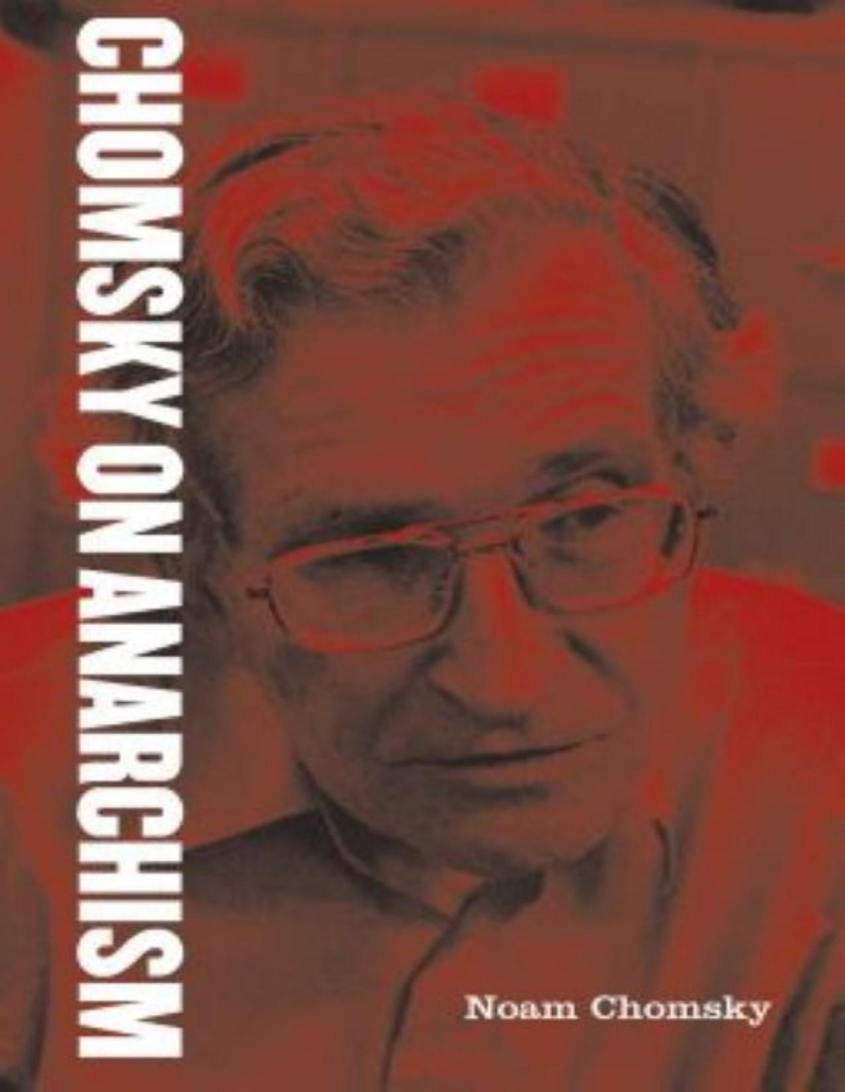 Chomsky On Anarchism Noam Chomsky
