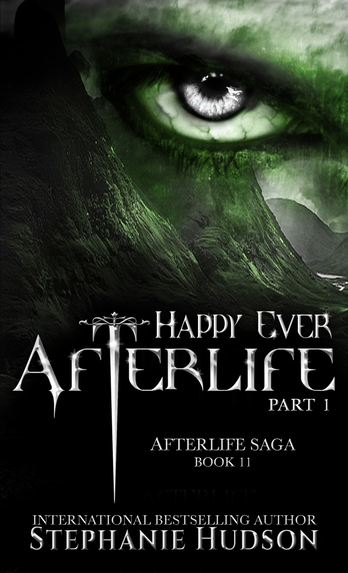 Happy Ever Afterlife Part 1 Afterlife Saga Book 11 Hudson Stephanie