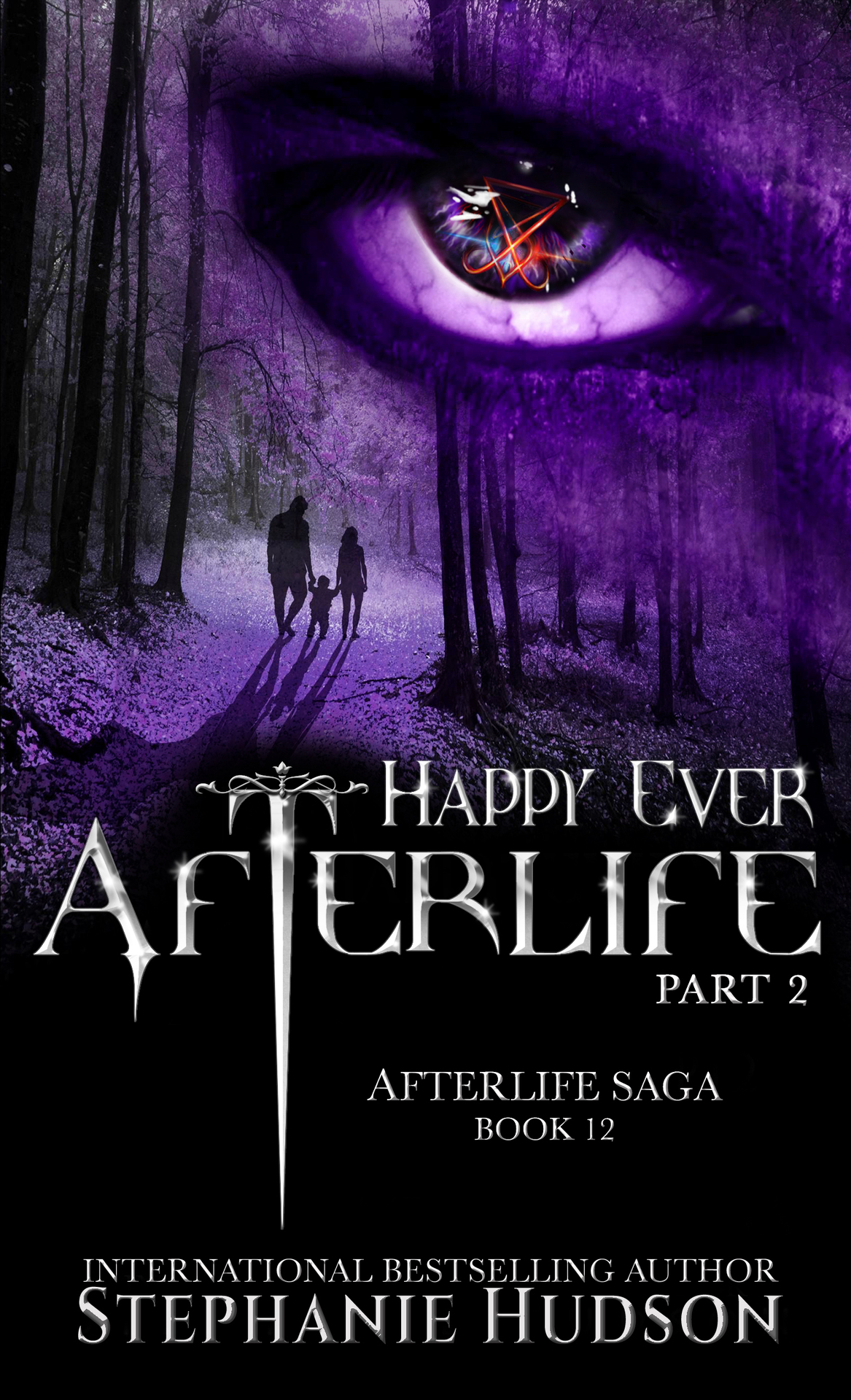 Happy Ever Afterlife Part 2 Afterlife Saga Book 12 Hudson Stephanie