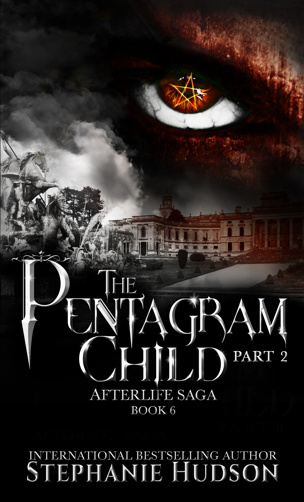 The Pentagram Child Part 2 Afterlife Saga Book 6 Hudson Stephanie