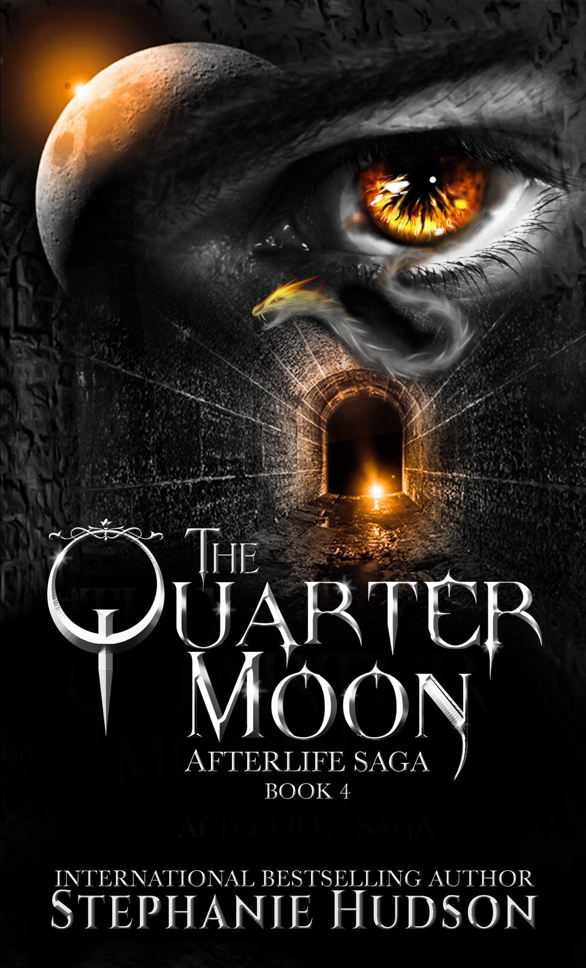 The Quarter Moon Afterlife Saga 04 1st Edition Stephanie Hudson