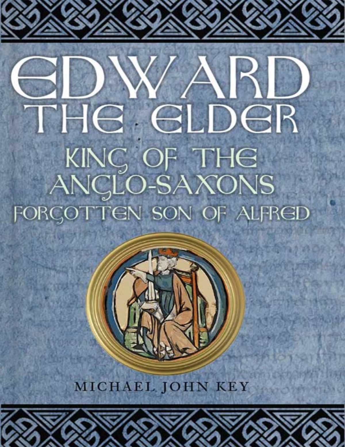 Edward The Elder Michael John Key