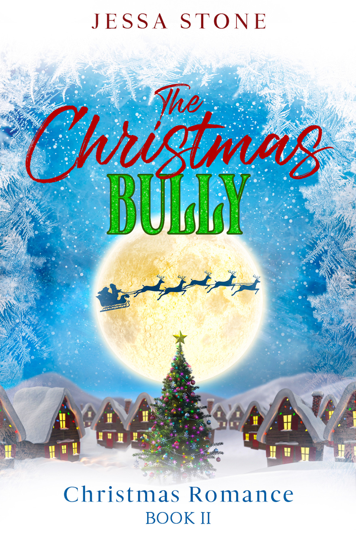 The Christmas Bully Christmas Romance Book 2 Jessa Stone