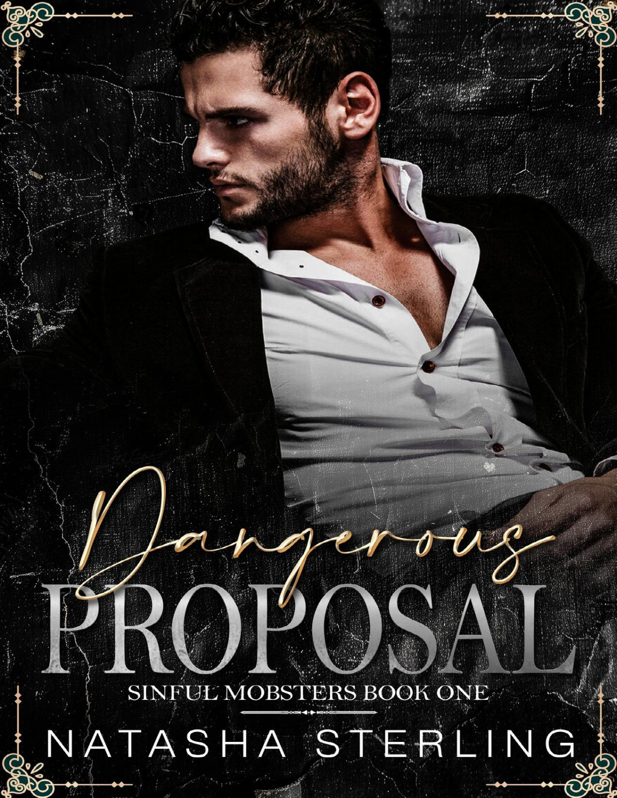 Dangerous Proposal Sinful Mobsters Book 1 Natasha Sterling