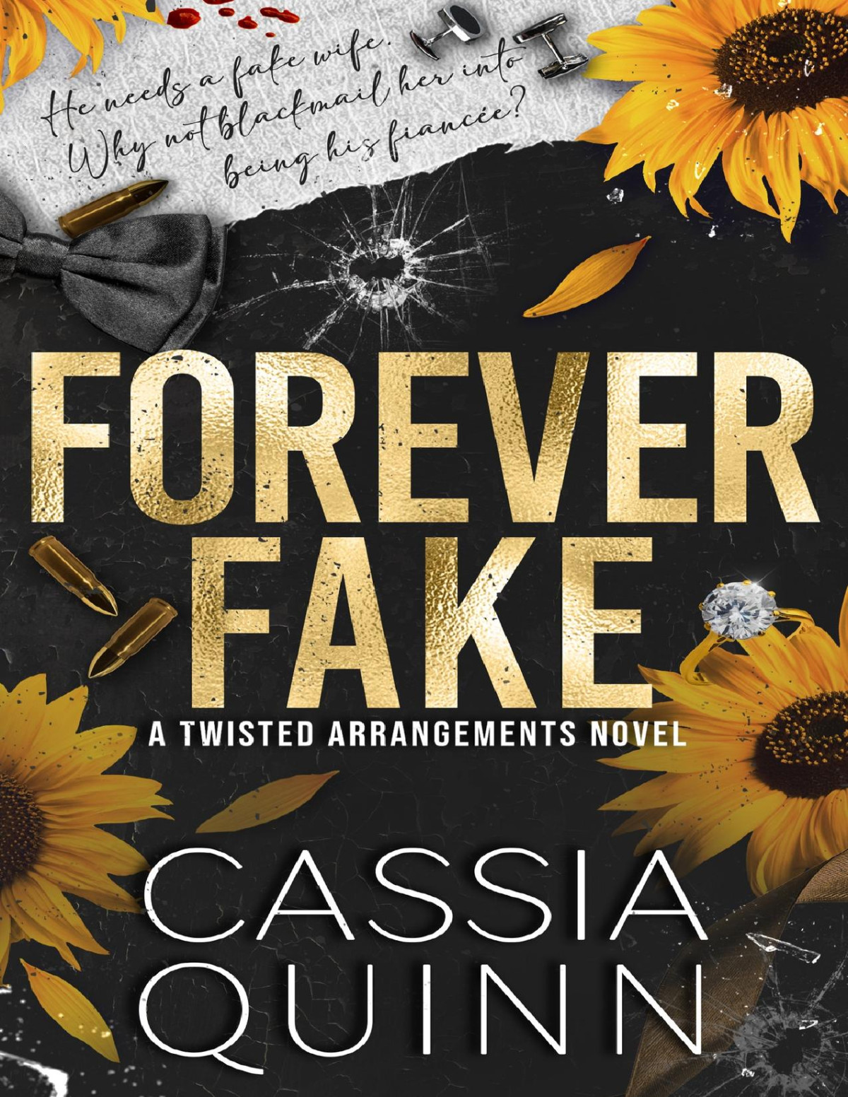 Forever Fake A Dark Billionaire Fake Marriage Romance Twisted Arrangements Book 3 Cassia Quinn