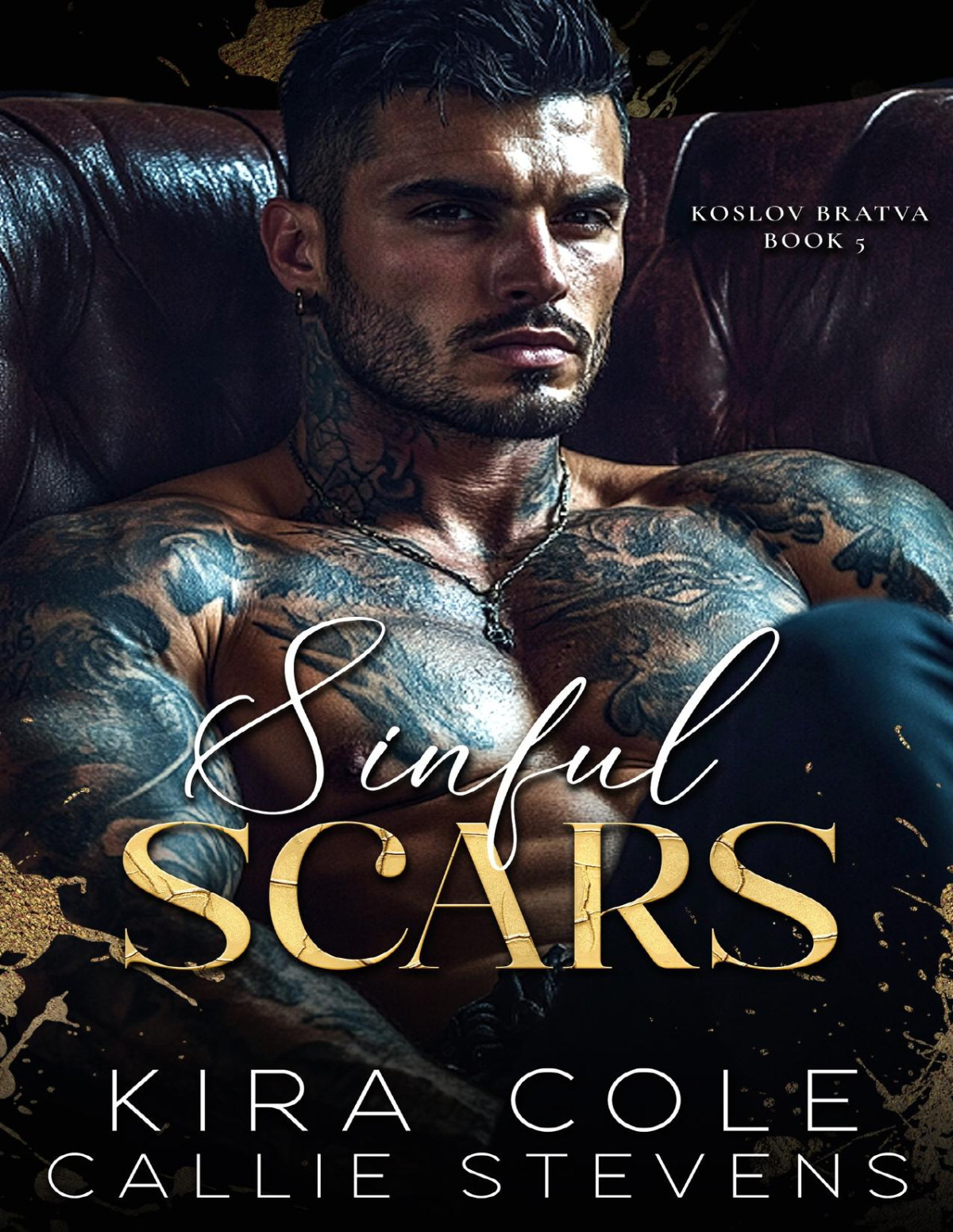 Sinful Scars A Dark Stalker Russian Mafia Romance Koslov Bratva Book 5 Stevens
