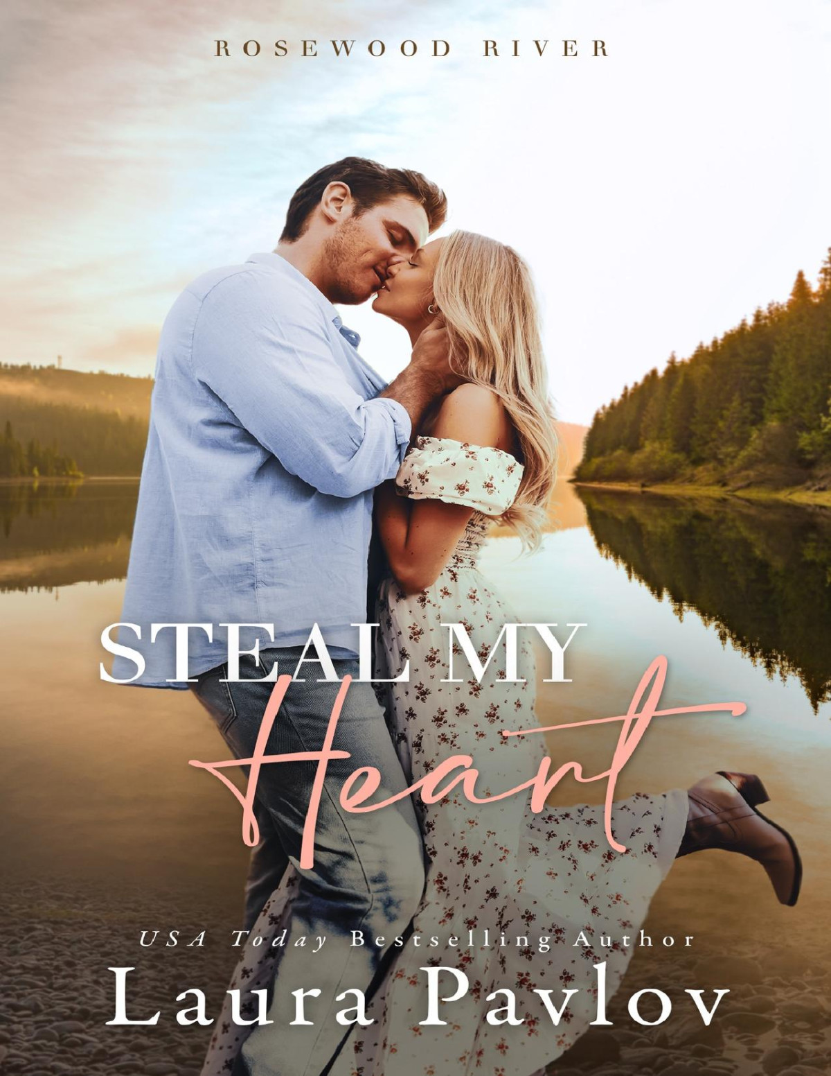 Steal My Heart A Small Town Enemies To Lovers Workplace Romance Rosewood River Series Book 1 Laura Pavlov