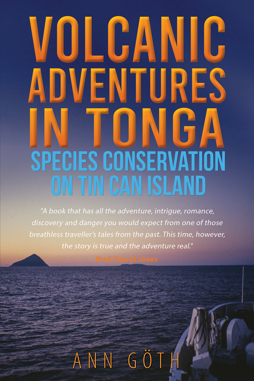 Volcanic Adventures In Tonga Species Conservation On Tin Can Island Ann Gth