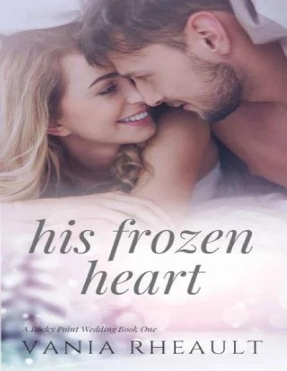 His Frozen Heart Vania Rheault