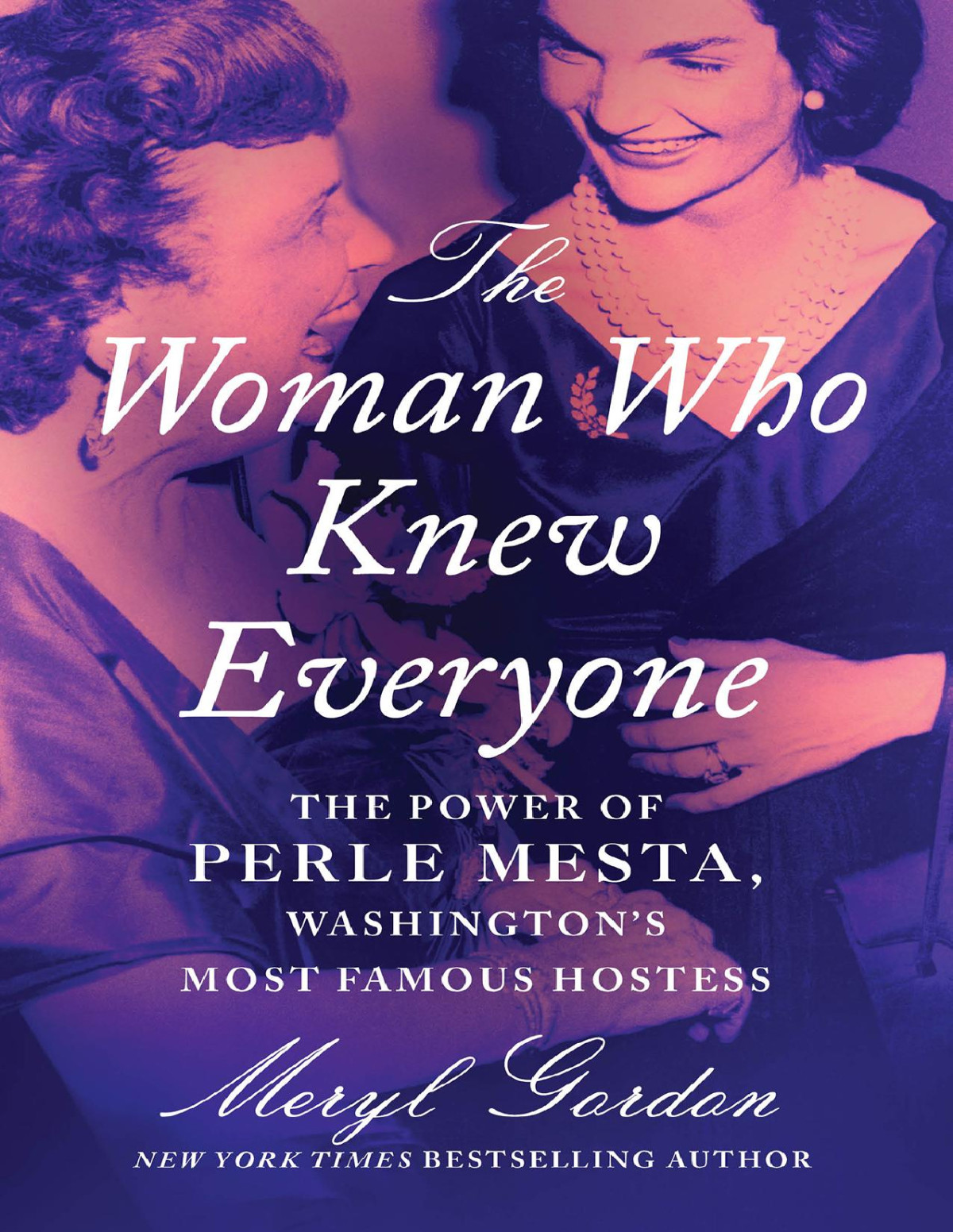 The Woman Who Knew Everyone Meryl Gordon