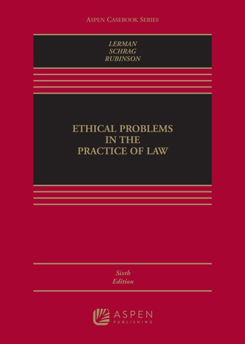 Ethical Problems In The Practice Of Law Aspen Casebook 6th Edition Lisa G Lerman