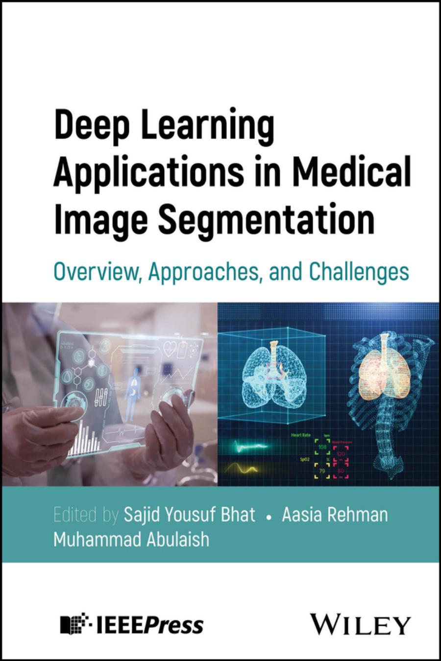 Deep Learning Applications In Medical Image Segmentation Sajid Yousuf Bhat