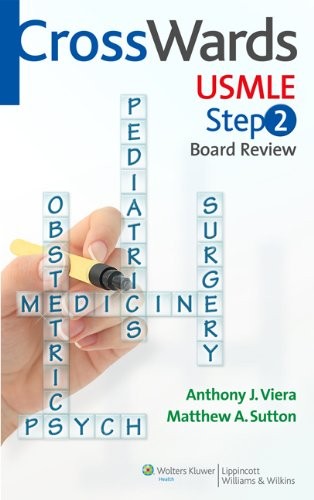 Crosswards Usmle Step 2 Board Review Nov 4 2013145118526xlippincott Williams Wilkinspdf 1st Edition Anthony J Viera