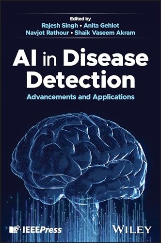 Ai In Disease Detection Advancements And Applications 1st Edition Rajesh Singh