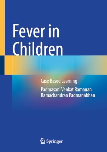 Fever In Children Case Based Learning 2025th Edition Padmasani Venkat Ramanan