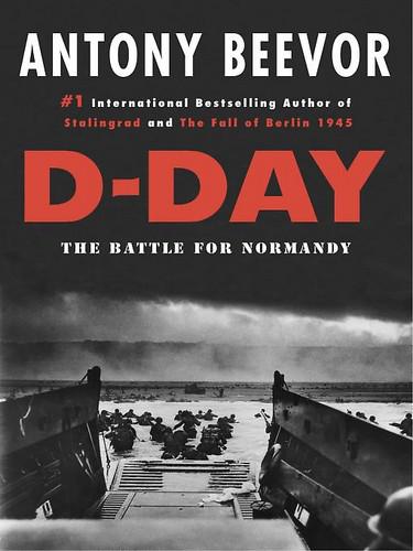 Dday The Battle For Normandy Antony Beevor