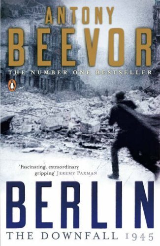 Berlin The Downfall 1945 Antony Beevor
