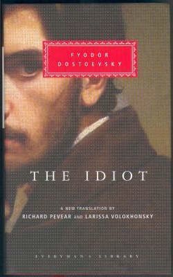 The Idiot 1st Edition Fyodor Dostoyevsky