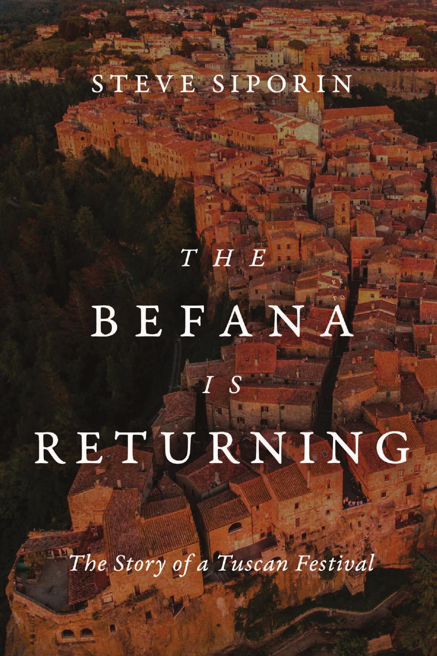 The Befana Is Returning The Story Of A Tuscan Festival Steve Siporin