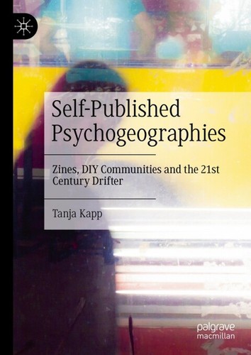 Selfpublished Psychogeographies 2nd Edition Tanja Kapp