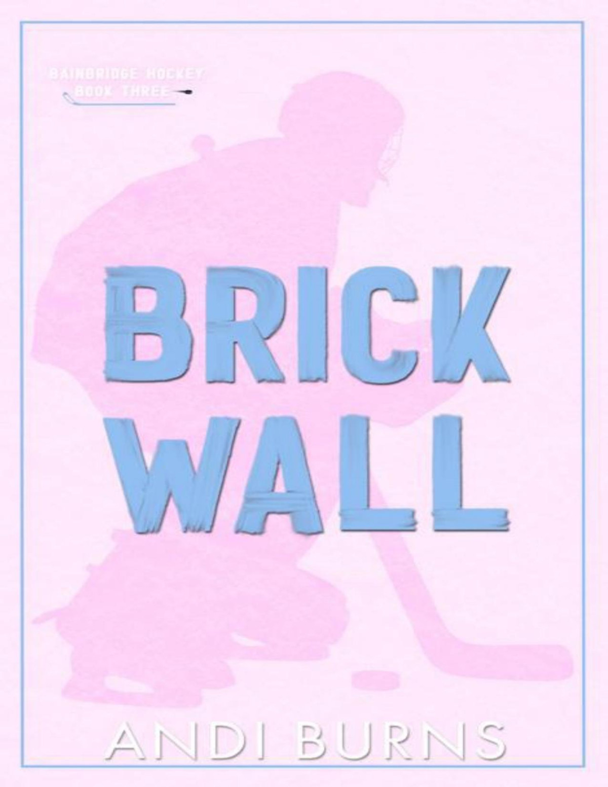 Brick Wall Bainbridge Hockey 3 Andi Burns