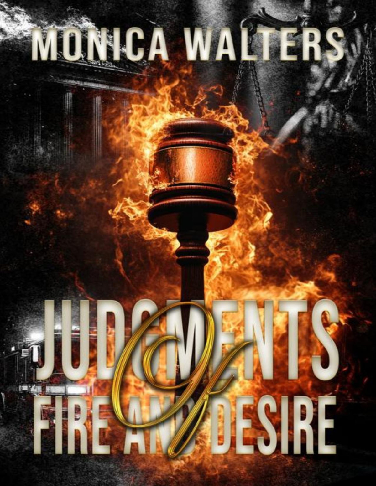 Judgments Of Fire And Desire Monica Walters