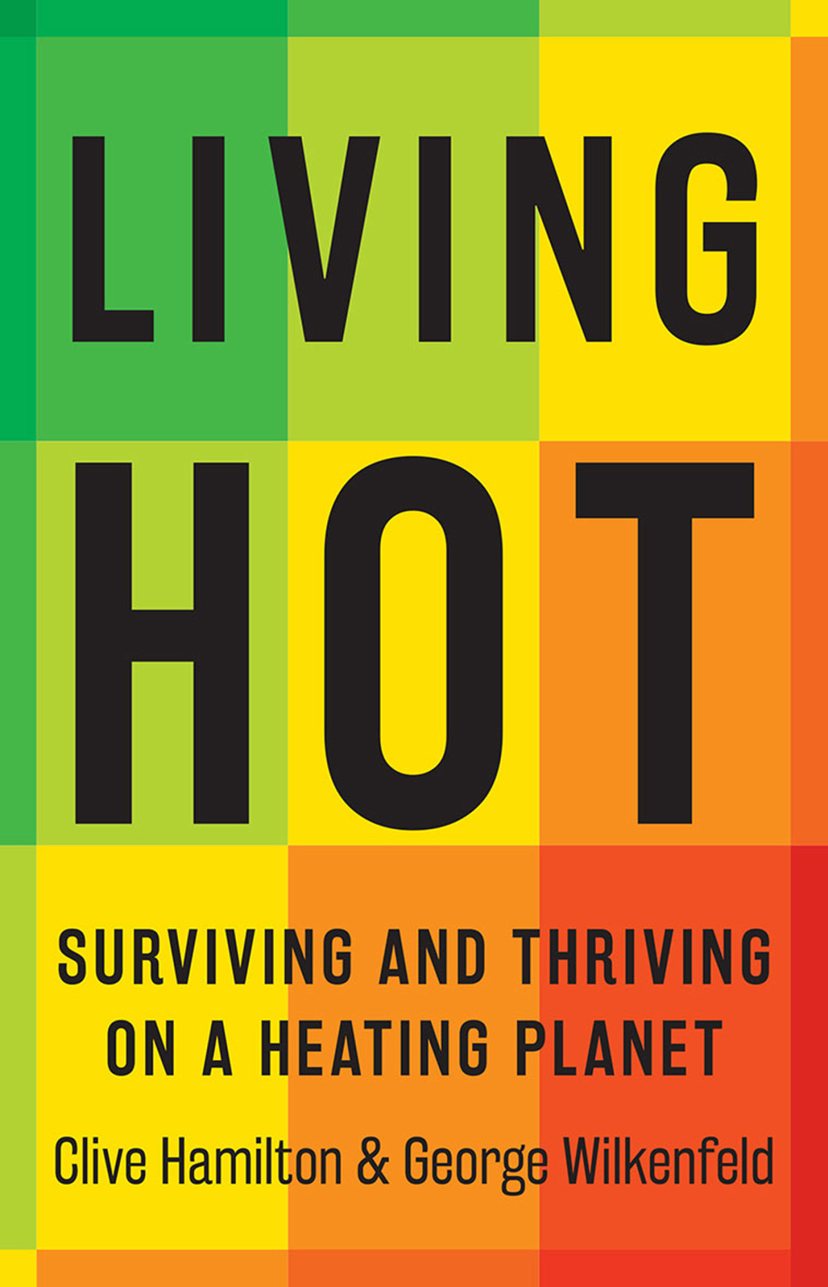 Living Hot Clive Hamilton George Wilkenfeld