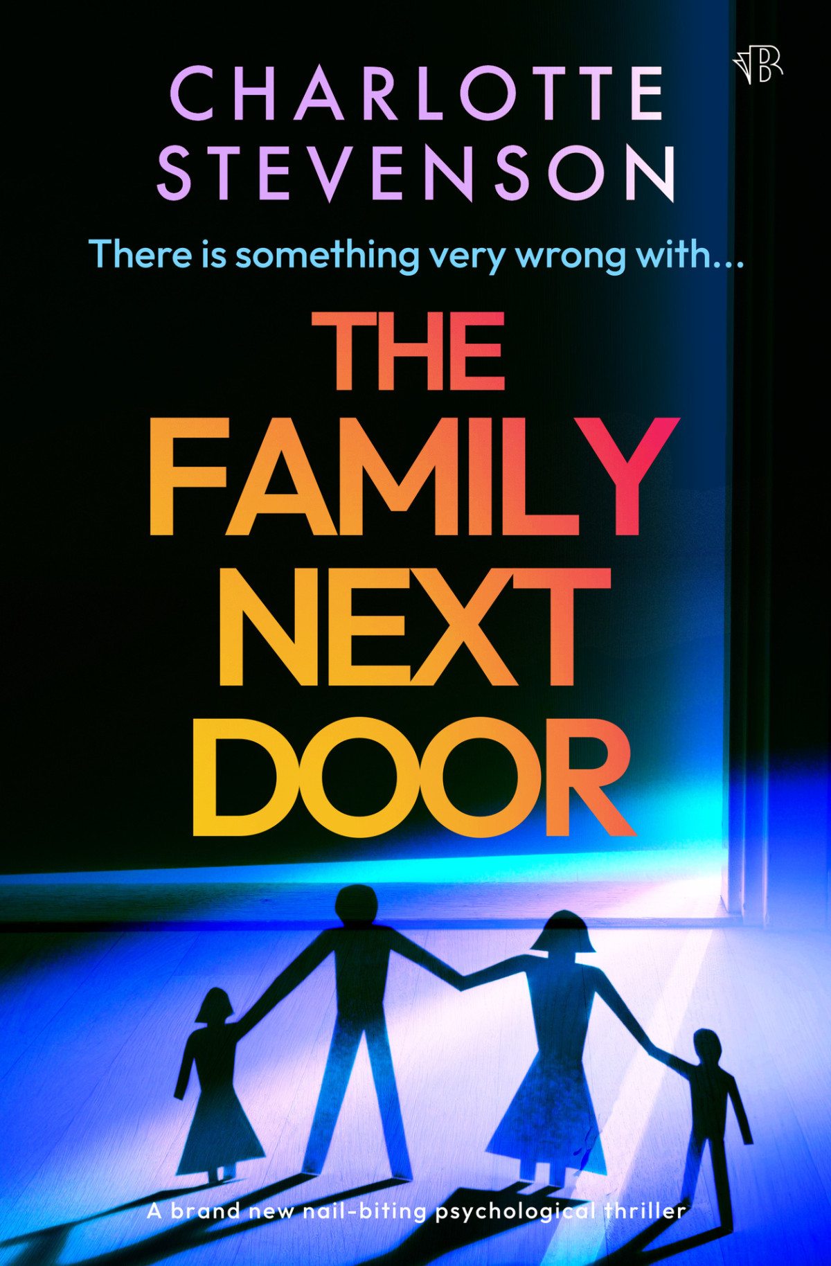 The Family Next Door A Brand New Nailbiting Psychological Thriller Charlotte Stevenson