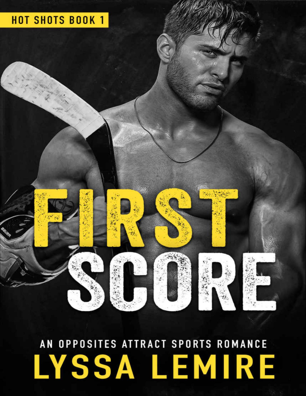 First Score An Opposites Attract Sports Romance Hot Shots Book One Lemire