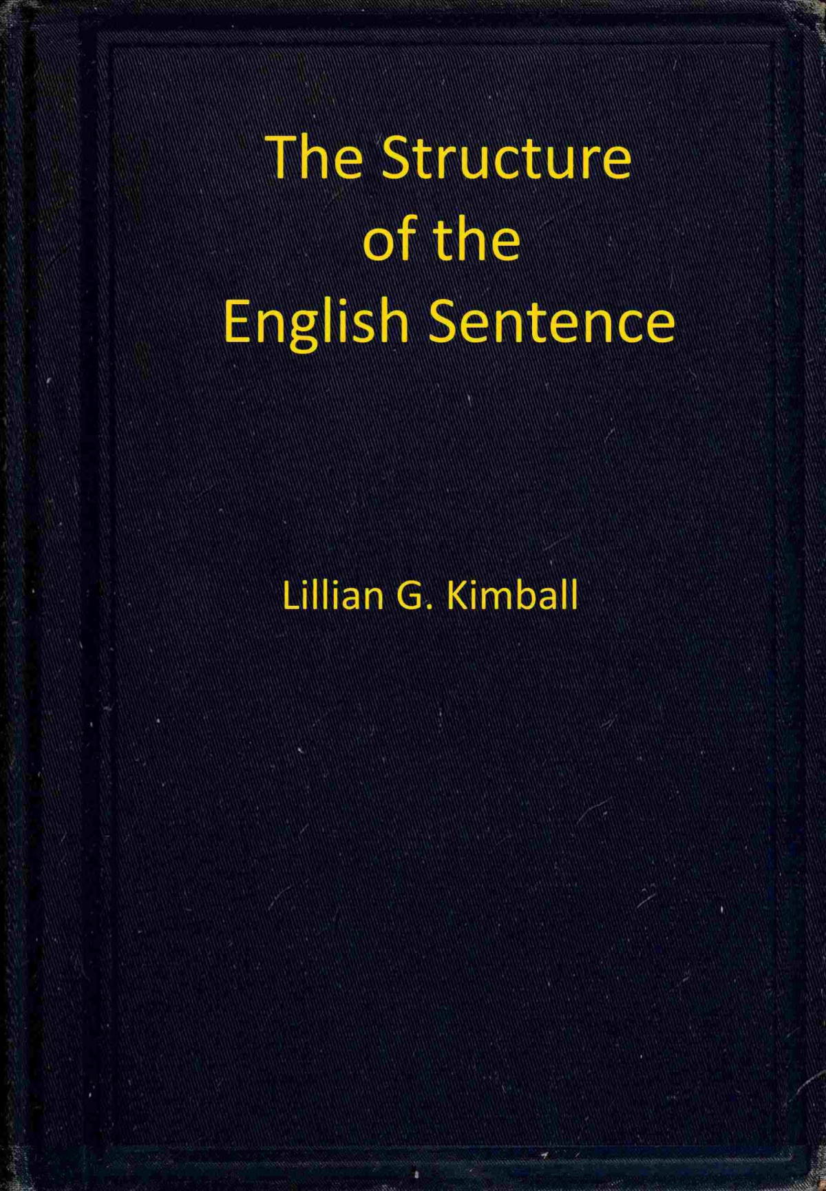 The Structure Of The English Sentence Lillian Kimball