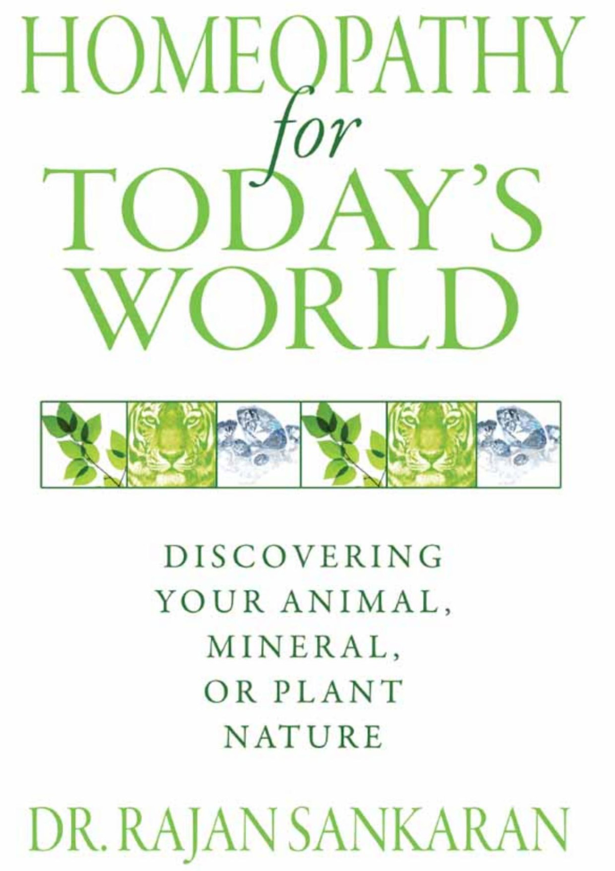 Homeopathy For Todays World Rajan Sankaran