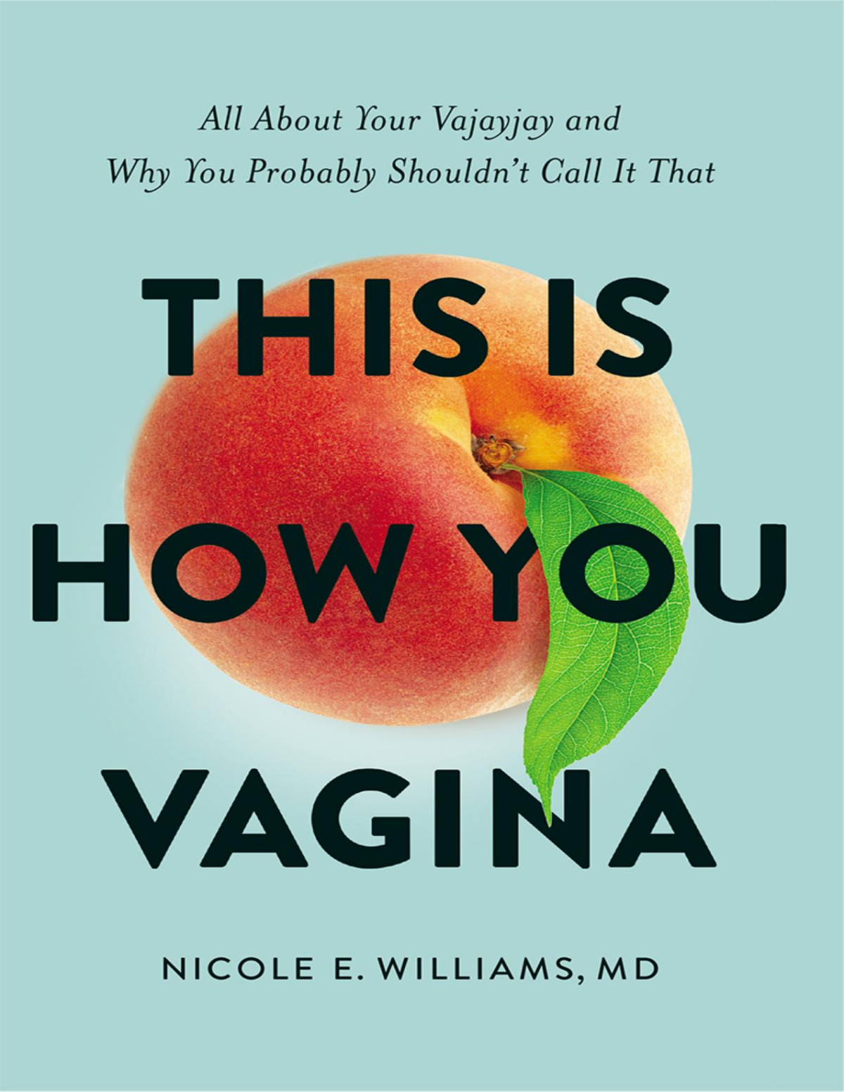 This Is How You Vagina Nicole E Williams Md