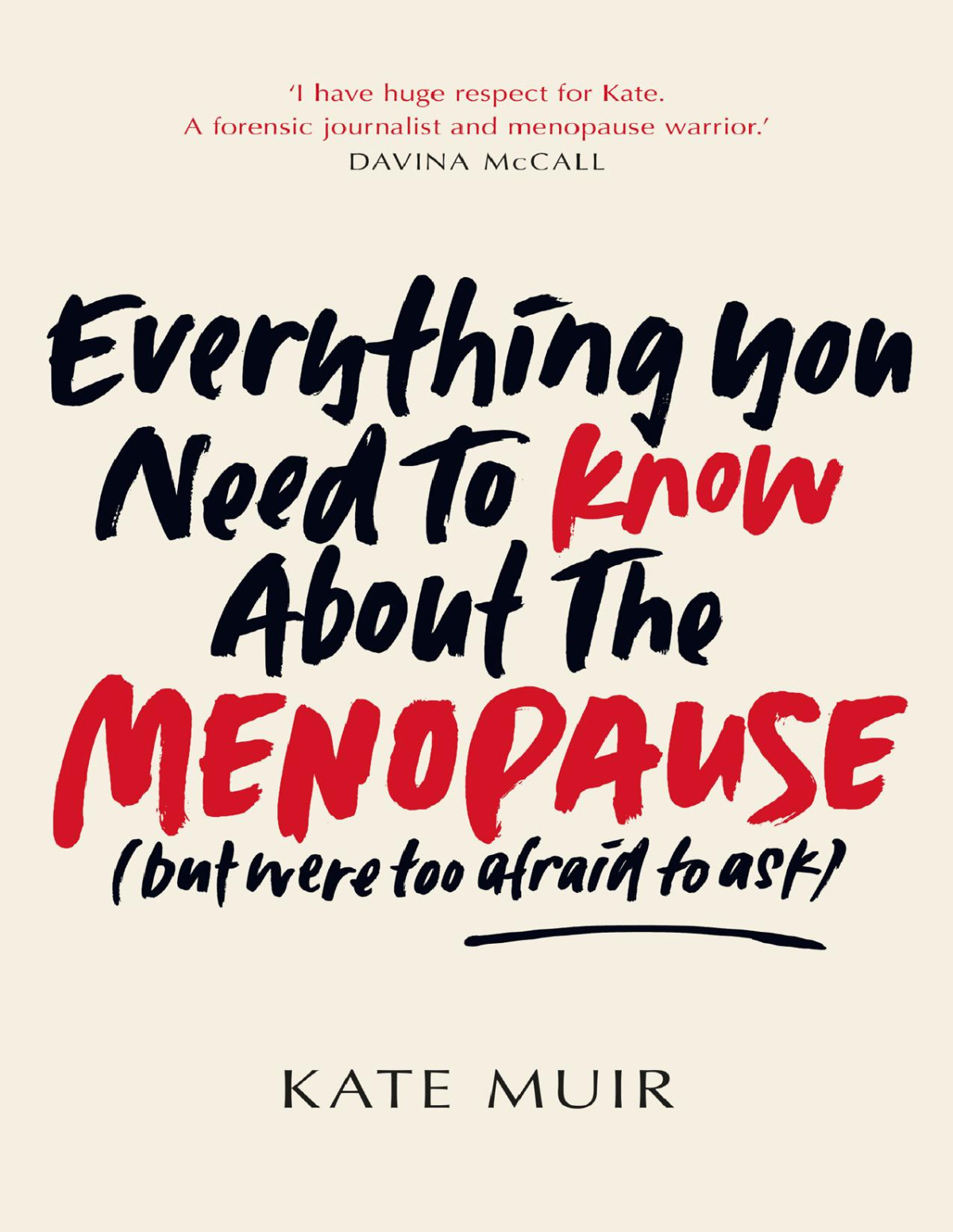 Everything You Need To Know About The Menopause Kate Muir