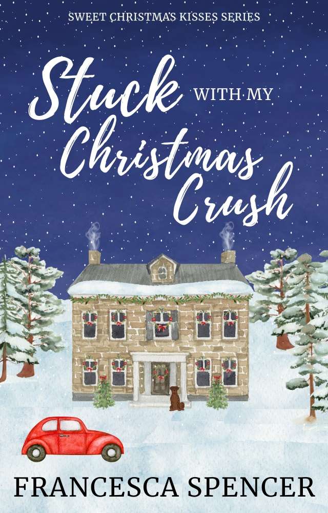 Stuck With My Christmas Crush Chapters 1 2 Francesca Spencer