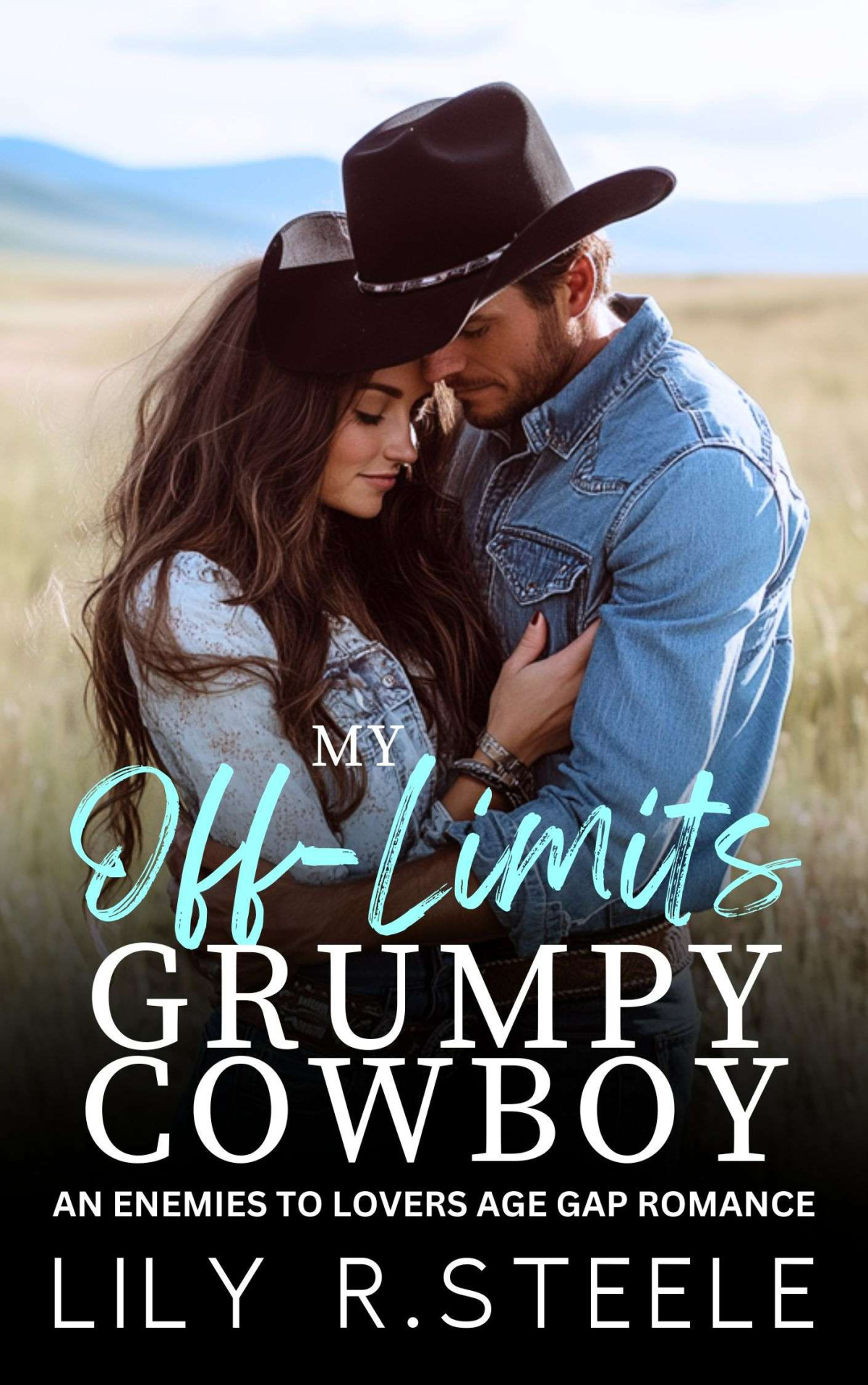 My Offlimits Grumpy Cowboy Lily R Steele