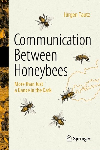 Communication Between Honeybees 9th Edition Jrgen Tautz