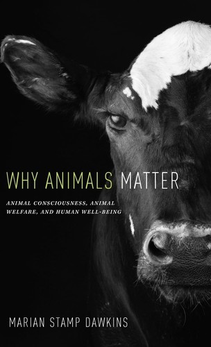 Why Animals Matter 1st Edition Marian Stamp Dawkins