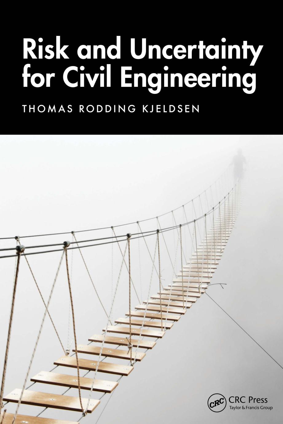 Risk And Uncertainty For Civil Engineering Thomas Rodding Kjeldsen