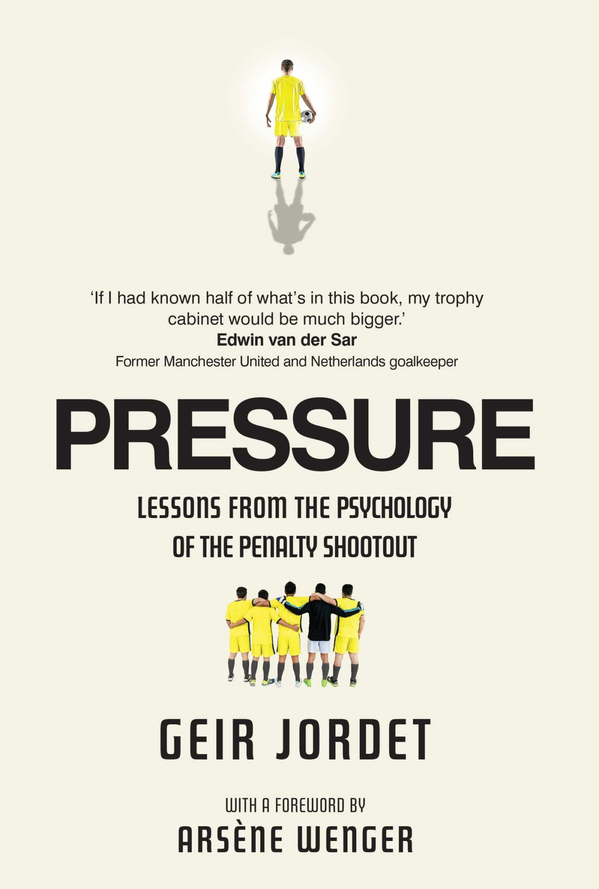 Pressure Lessons From The Psychology Of The Penalty Shoot Out Professor Geir Jordet