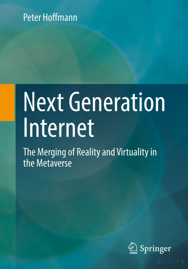 Next Generation Internet The Merging Of Reality And Virtuality In The Metaverse