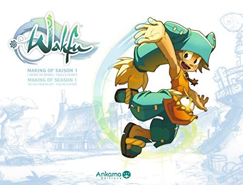 Wakfu Making Of Season 1 Bd Tot Olivier Thulliez Olivier Vannelle