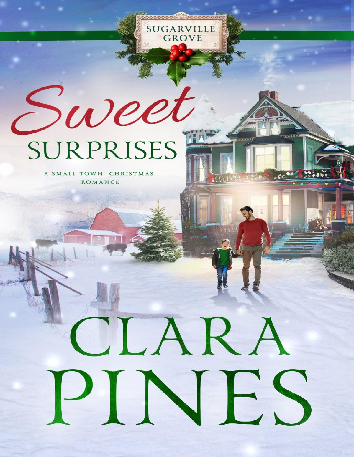 Sweet Surprises A Small Town Christmas Romance Sugarville Grove Book 1 Clara Pines
